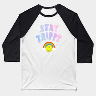 stay trippy Baseball T-Shirt